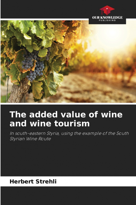 The added value of wine and wine tourism