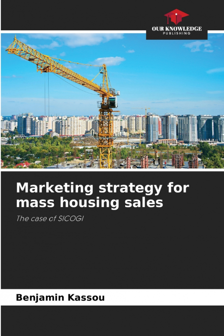 Marketing strategy for mass housing sales