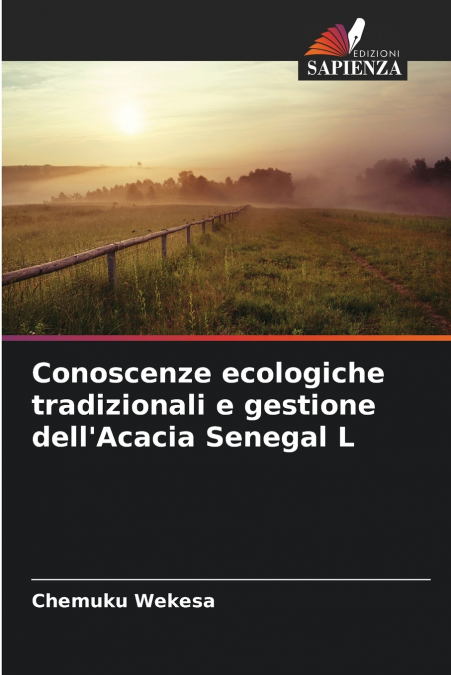 Conoscenze ecologiche tradizionali e gestione dell’Acacia Senegal L