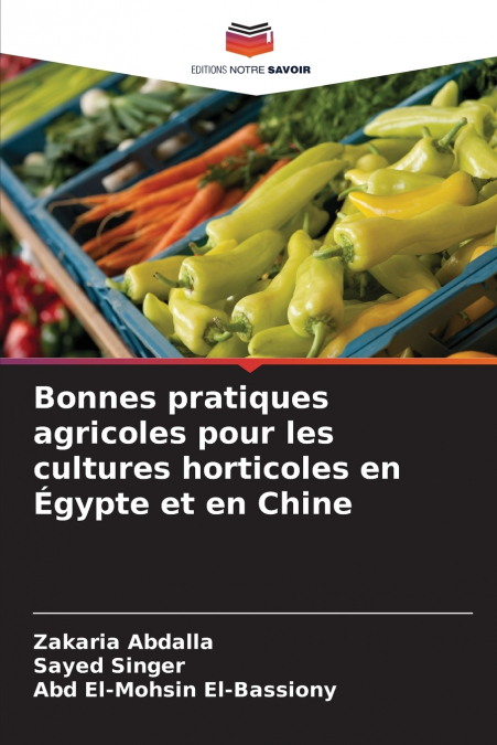 Bonnes pratiques agricoles pour les cultures horticoles en Égypte et en Chine