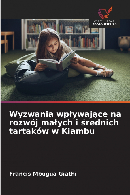 Wyzwania wpływające na rozwój małych i średnich tartaków w Kiambu