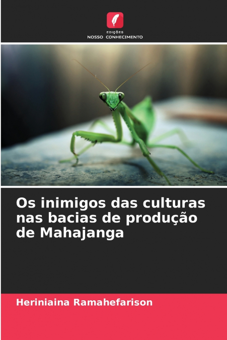 Os inimigos das culturas nas bacias de produção de Mahajanga