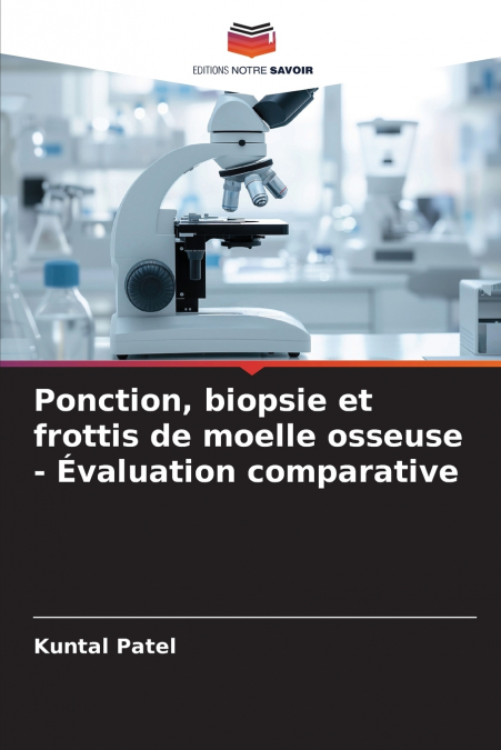 Ponction, biopsie et frottis de moelle osseuse - Évaluation comparative
