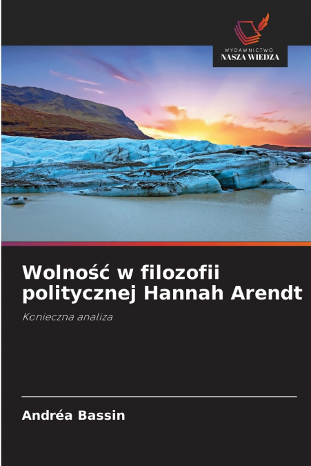 Wolność w filozofii politycznej Hannah Arendt