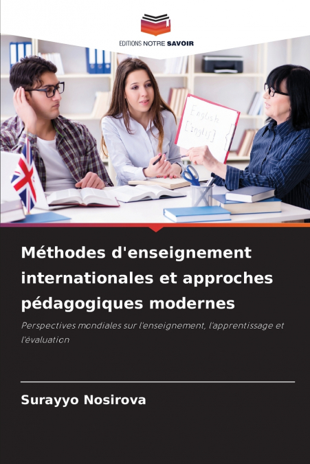 Méthodes d’enseignement internationales et approches pédagogiques modernes
