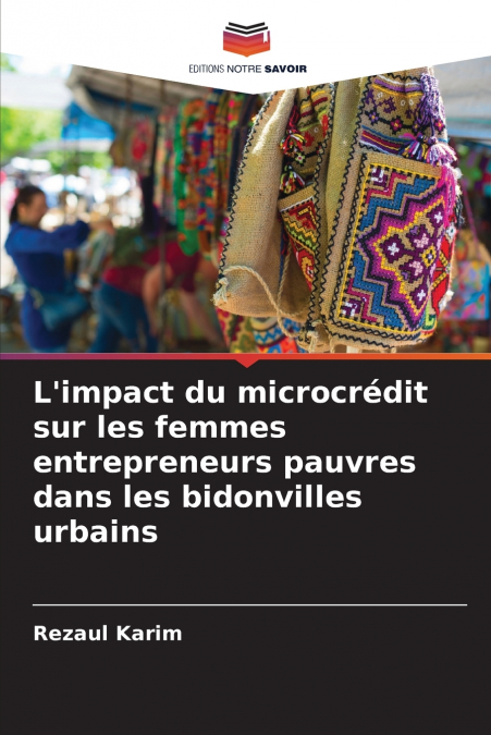 L’impact du microcrédit sur les femmes entrepreneurs pauvres dans les bidonvilles urbains