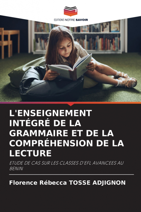L’ENSEIGNEMENT INTÉGRÉ DE LA GRAMMAIRE ET DE LA COMPRÉHENSION DE LA LECTURE
