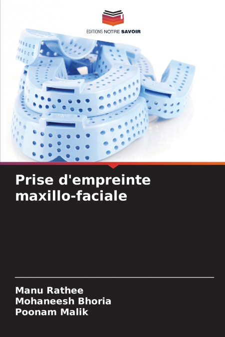 Prise d’empreinte maxillo-faciale