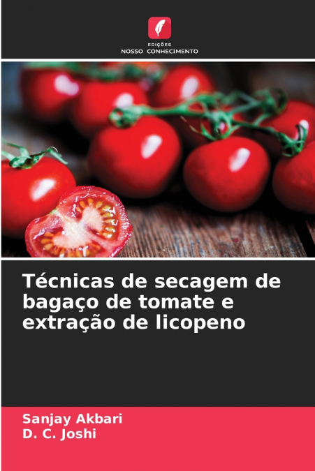Técnicas de secagem de bagaço de tomate e extração de licopeno
