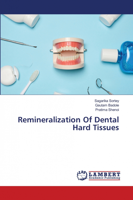 Remineralization Of Dental Hard Tissues
