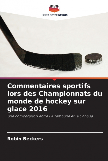 Commentaires sportifs lors des Championnats du monde de hockey sur glace 2016