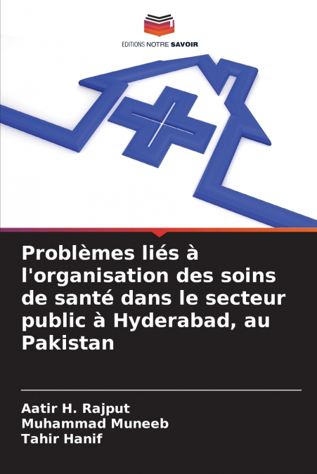 Problèmes liés à l’organisation des soins de santé dans le secteur public à Hyderabad, au Pakistan