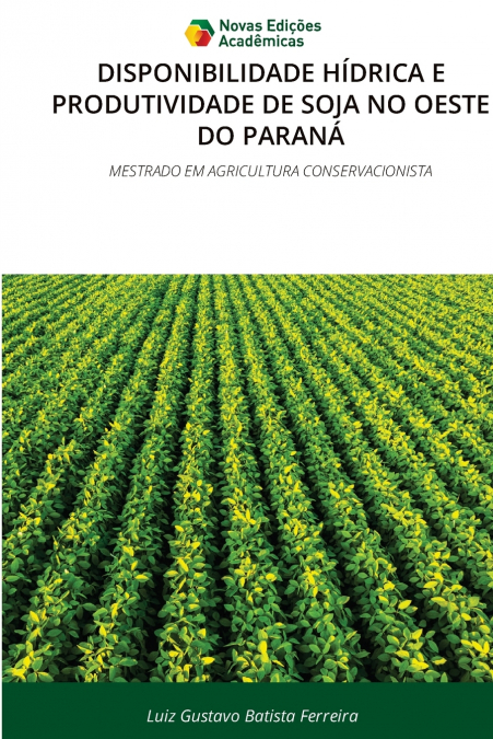 DISPONIBILIDADE HÍDRICA E PRODUTIVIDADE DE SOJA NO OESTE DO PARANÁ