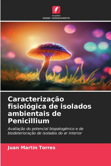 Caracterização fisiológica de isolados ambientais de Penicillium