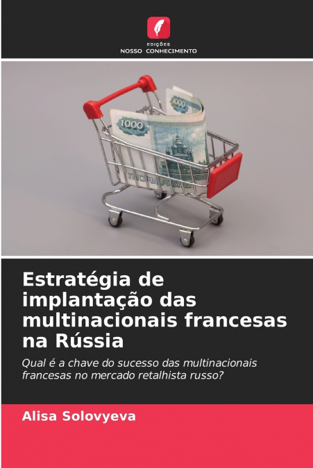 Estratégia de implantação das multinacionais francesas na Rússia