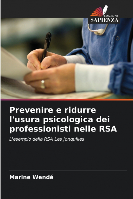 Prevenire e ridurre l’usura psicologica dei professionisti nelle RSA