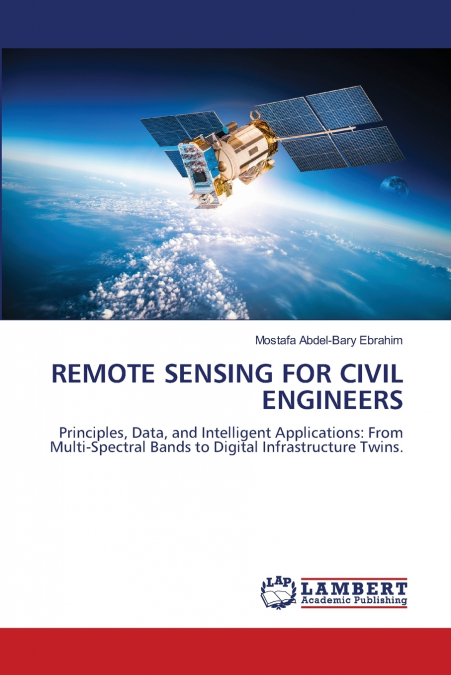 REMOTE SENSING FOR CIVIL ENGINEERS