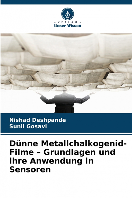 Dünne Metallchalkogenid-Filme - Grundlagen und ihre Anwendung in Sensoren