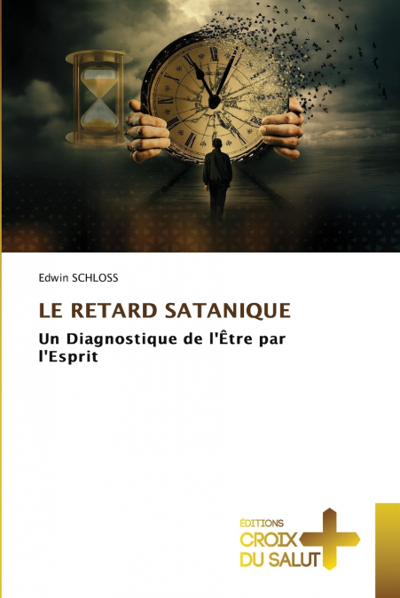 LE RETARD SATANIQUE