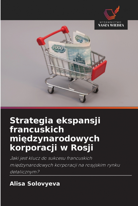 Strategia ekspansji francuskich międzynarodowych korporacji w Rosji