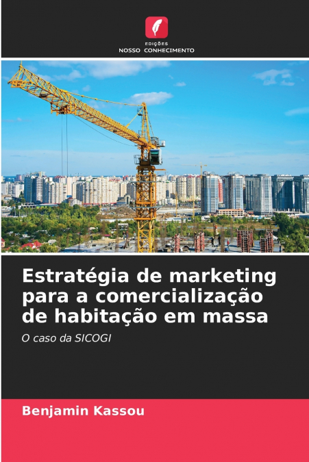 Estratégia de marketing para a comercialização de habitação em massa