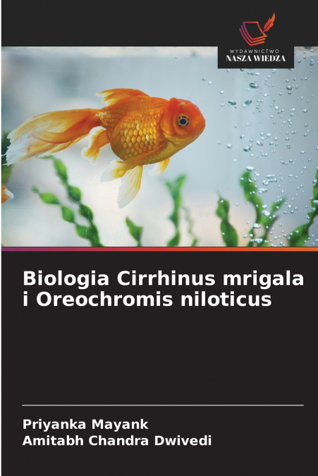 Biologia Cirrhinus mrigala i Oreochromis niloticus