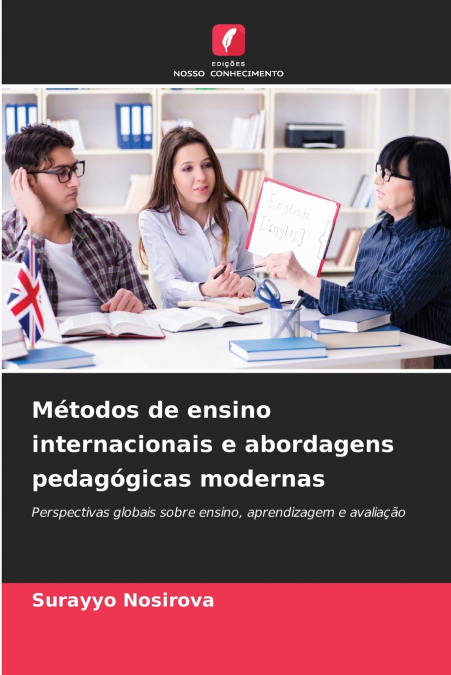 Métodos de ensino internacionais e abordagens pedagógicas modernas