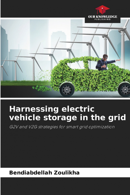 Harnessing electric vehicle storage in the grid