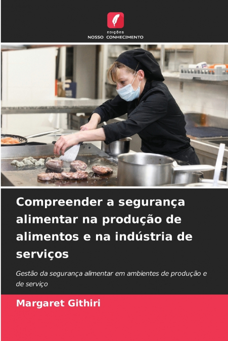 Compreender a segurança alimentar na produção de alimentos e na indústria de serviços