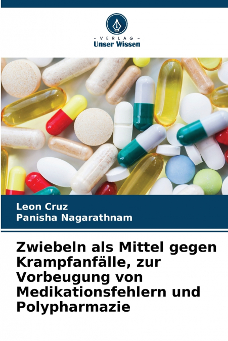 Zwiebeln als Mittel gegen Krampfanfälle, zur Vorbeugung von Medikationsfehlern und Polypharmazie