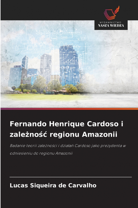 Fernando Henrique Cardoso i zależność regionu Amazonii
