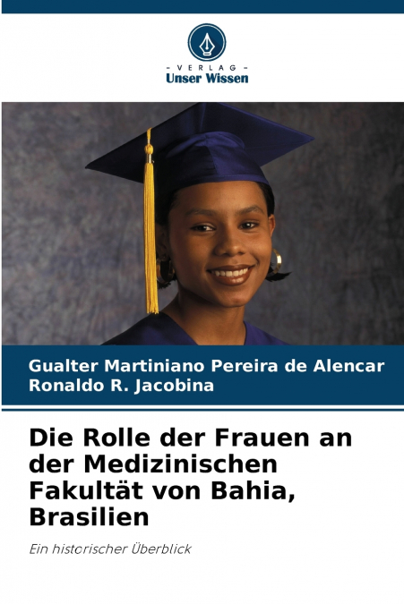 Die Rolle der Frauen an der Medizinischen Fakultät von Bahia, Brasilien