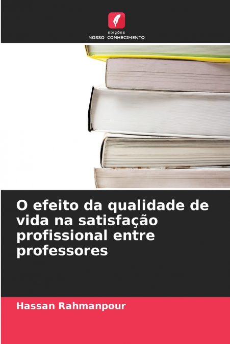O efeito da qualidade de vida na satisfação profissional entre professores