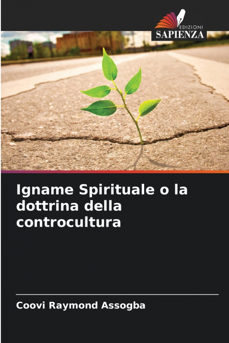 Igname Spirituale o la dottrina della controcultura