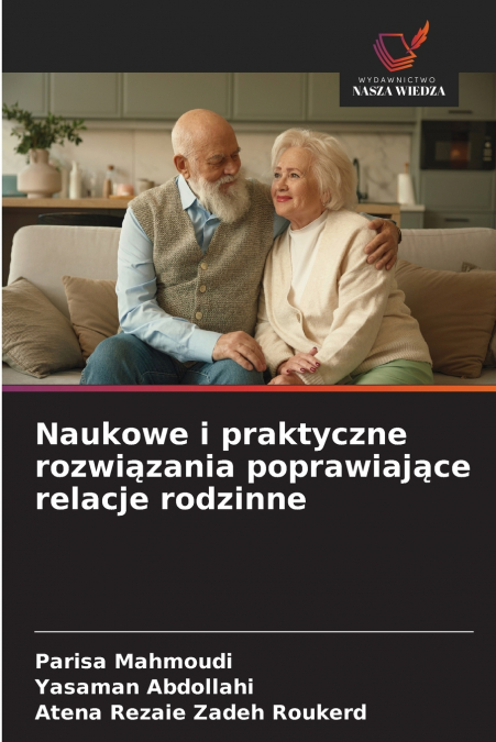 Naukowe i praktyczne rozwiązania poprawiające relacje rodzinne