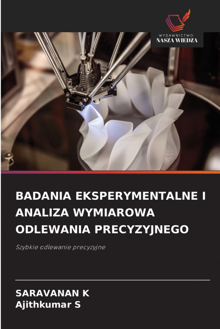 BADANIA EKSPERYMENTALNE I ANALIZA WYMIAROWA ODLEWANIA PRECYZYJNEGO