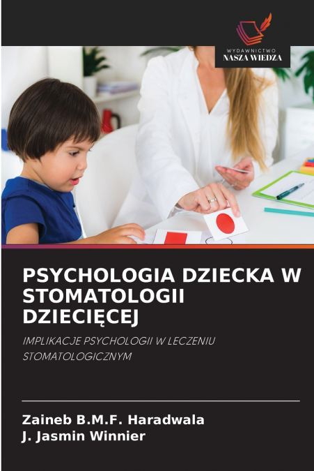 PSYCHOLOGIA DZIECKA W STOMATOLOGII DZIECIĘCEJ
