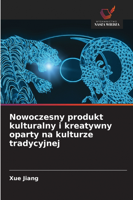 Nowoczesny produkt kulturalny i kreatywny oparty na kulturze tradycyjnej