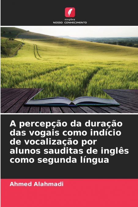 A percepção da duração das vogais como indício de vocalização por alunos sauditas de inglês como segunda língua