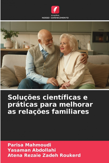 Soluções científicas e práticas para melhorar as relações familiares