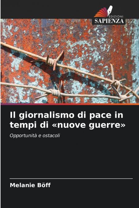 Il giornalismo di pace in tempi di nuove guerre