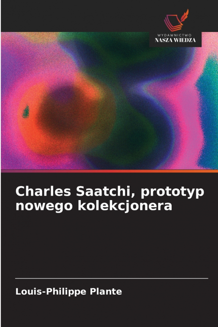 Charles Saatchi, prototyp nowego kolekcjonera