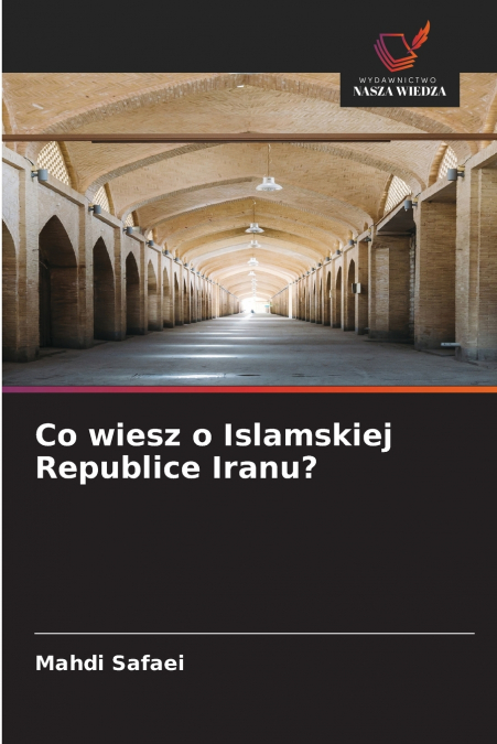 Co wiesz o Islamskiej Republice Iranu?