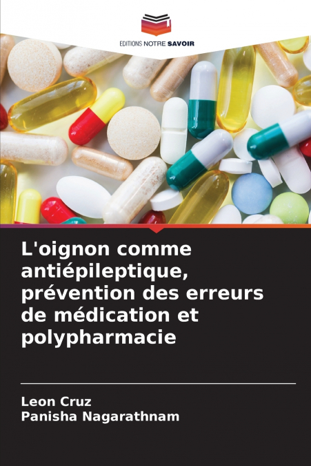 L’oignon comme antiépileptique, prévention des erreurs de médication et polypharmacie