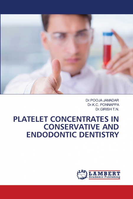 PLATELET CONCENTRATES IN CONSERVATIVE AND ENDODONTIC DENTISTRY