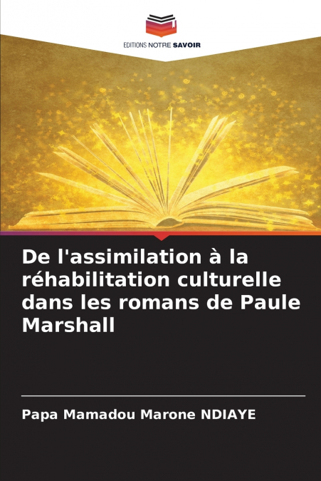 De l’assimilation à la réhabilitation culturelle dans les romans de Paule Marshall