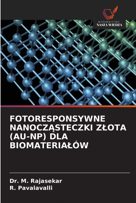 FOTORESPONSYWNE NANOCZĄSTECZKI ZŁOTA (AU-NP) DLA BIOMATERIAŁÓW