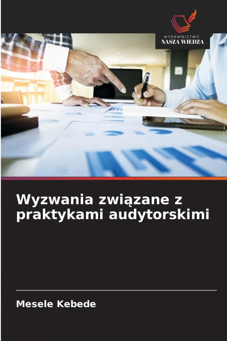 Wyzwania związane z praktykami audytorskimi