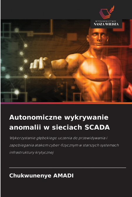 Autonomiczne wykrywanie anomalii w sieciach SCADA