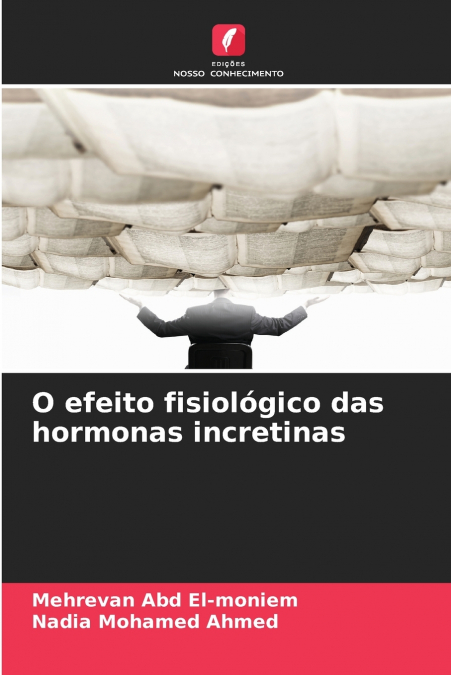 O efeito fisiológico das hormonas incretinas